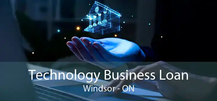 Technology Business Loan Windsor - ON